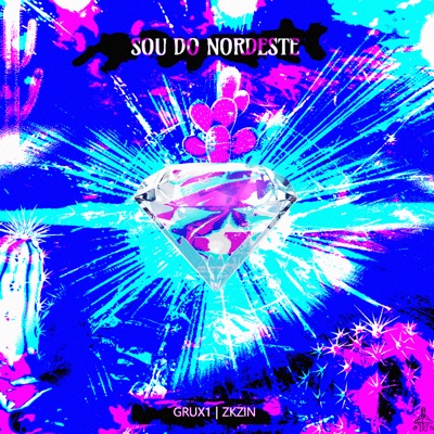 Sou do Nordeste (feat. Grux1) - Single