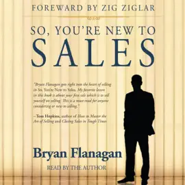 So, You’re New to Sales (The Made for Success Series)