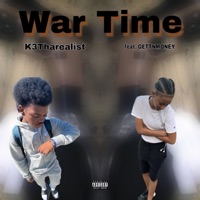 K3tharealist- War Time (feat. gettnmon3y) - Single - Gettnmoney