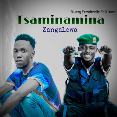 Tsaminamina Zangalewa (feat. B Quan) - Single