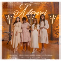 Adorarei (feat. Kellen Byanca & Todah Music) - Single - Valesca Mayssa, Stella Laura & Nathália Braga