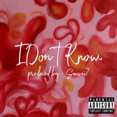I Don't Know - Single