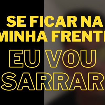 Se Ficar na Minha Frente Eu Vou Sarrar - Single
