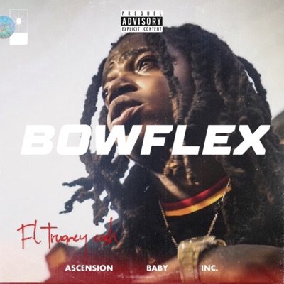 BOWFLEX (feat. Truancy cash) - Single