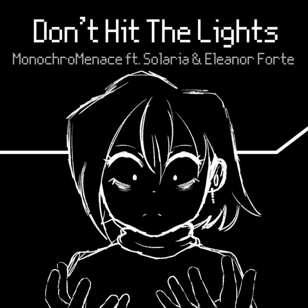 Don't Hit the Lights (feat. SOLARIA & Eleanor Forte)