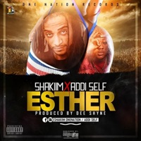 Esther (feat. Addi self) - Single - Shakim 1nation