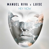 Hey Now - Single - Manuel Riva & Luise