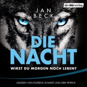 Die Nacht – Wirst du morgen noch leben? - Jan Beck