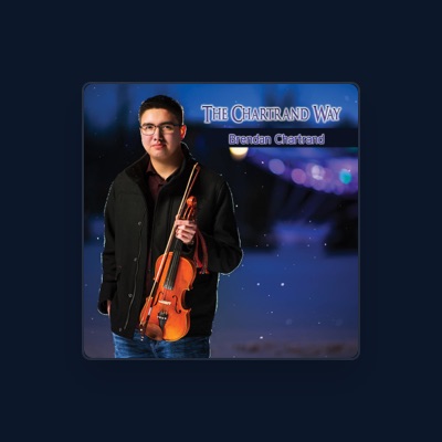 Listen to Brendan Chartrand, watch music videos, read bio, see tour dates & more!
