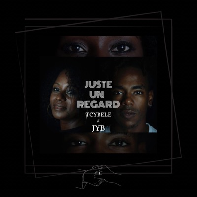 JUSTE UN REGARD (feat. JYB) [Radio Edit] - Single