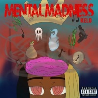 Mental Madness - Kelo Bitch