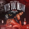 Wtf U Mean (feat. Team Smitty) - Single