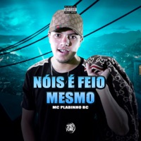 Nois É Feio Mesmo - Single - MC Pablinho BC