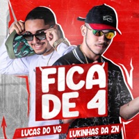 Fica de 4 - Single - Lukinhas Da Zn & Lucas do vg