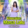 Khayalan Masa Lalu - Single