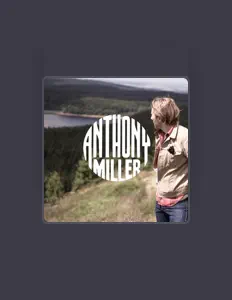 Escucha a Anthony Miller, mira vídeos musicales, lee la biografía, consulta fechas de giras y mucho más.