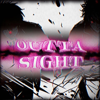 OUTTA SIGHT (feat. MIRAKLE) - Single
