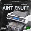 Ain't Enuff (feat. Cityboy Chop) - Single