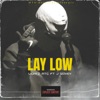 Lay Low (feat. J wavey) - Single