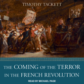 The Coming of the Terror in the French Revolution - Timothy Tackett Cover Art