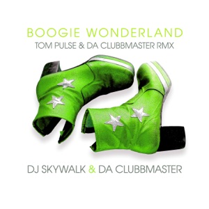 Boogie Wonderland (Tom Pulse & Da Clubbmaster RMX) - Single