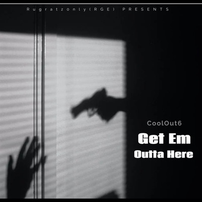 Get Em Outta Here - Single