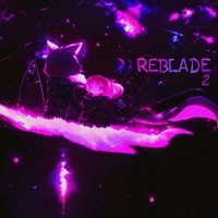REBLADE 2 - Single - senpai★