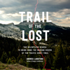 Trail of the Lost - Andrea Lankford