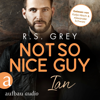 Not so nice Guy - Ian - Handsome Heroes, Band 3 (Ungekürzt) - RS Grey