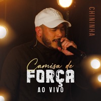 Camisa de Força (Ao Vivo) - Single - Chininha