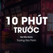10 Phút Trước (Đại Mèo Remix) artwork