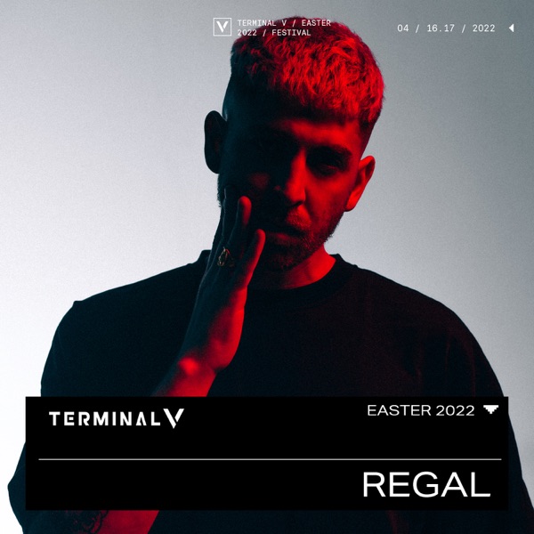 Regal at Terminal V Festival, Apr 2022 (DJ Mix)