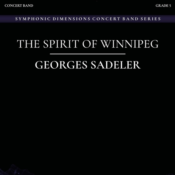 The SPIRIT of WINNIPEG (feat. The Luxembourg Military Band & Lieutenant Colonel Jean Claude Braun)