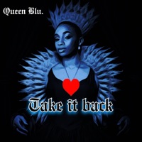 Take It Back - Single - Queen Blu. & Dadmakesbeats