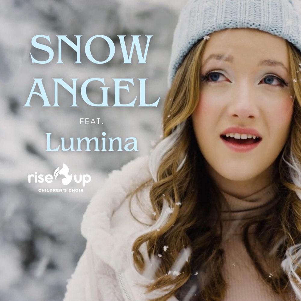 Обложка альбома «Snow Angel (feat. Lumina) - Single» — Rise Up Children's Choir