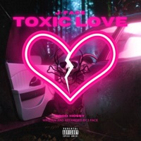 Toxic Love - Single - J-Face