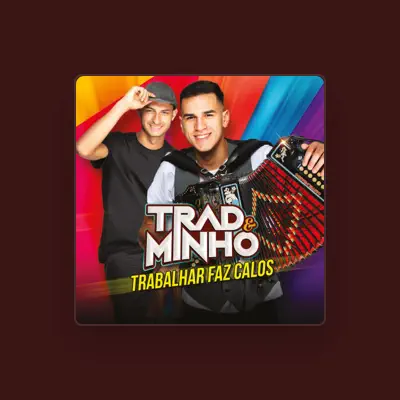 Listen to Trad&Minho, watch music videos, read bio, see tour dates & more!