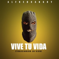 Vive tu vida (Traicionero) - Single - AlfredCangry