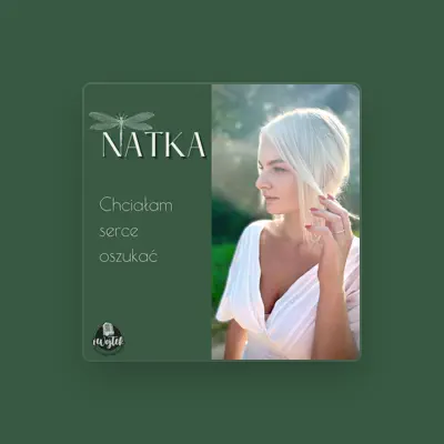 Listen to Natka, watch music videos, read bio, see tour dates & more!