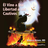 El vino a dar libertad a los cautivos - Rebecca Brown