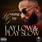 Lay Low Play Slow - Young Guy Cover Art