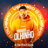 Virando o Olhinho - Single - a tarraxada