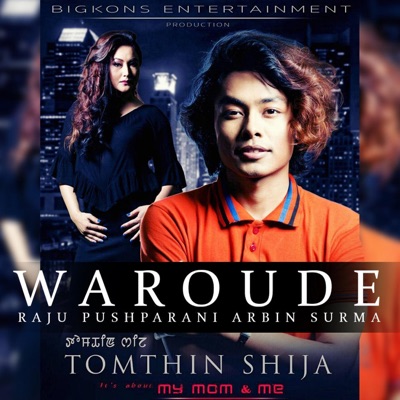 WAROUDE (TOMTHIN SHIJA) (feat. Raju Nong, Pushpa Rani, Arbin Soibam & Surma Chanu) - Single