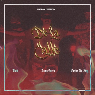 DE LA CALLE (feat. El Maik Oficial & Fanton The King) - Single