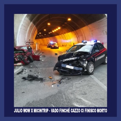 Vado finché cazzo ci finisco morto (feat. Micintrip) - Single