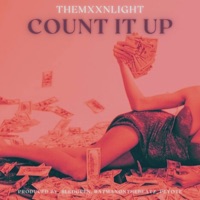 Count It Up - Single - THEMXXNLIGHT