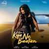 Kya Ne Baatan - Single