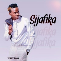 Sijafika (feat. Size8) - Single - Willy Paul