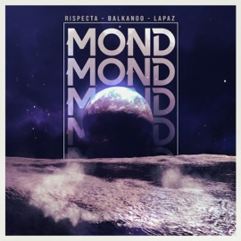 Mond (feat. BaLkanoO & Lapaz) RispectA