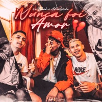 Nunca Foi Amor - Single - MC Tubah & Adrielzinho